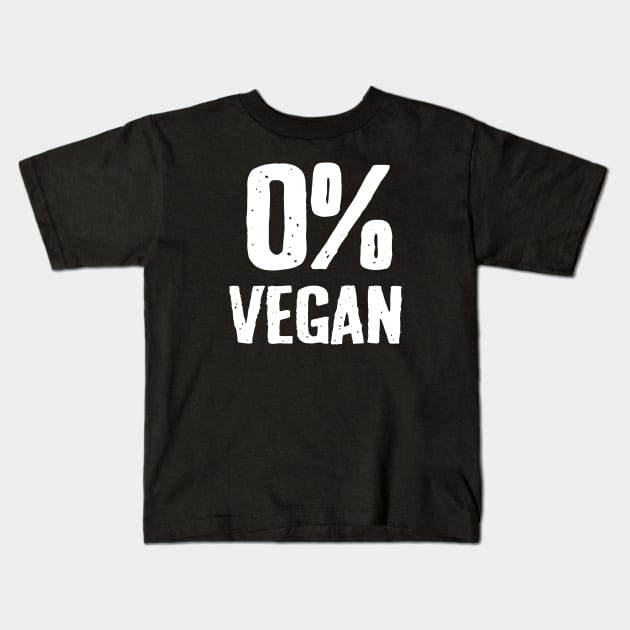 0% Vegan Funny Meat Eater Kids T-Shirt by MasliankaStepan